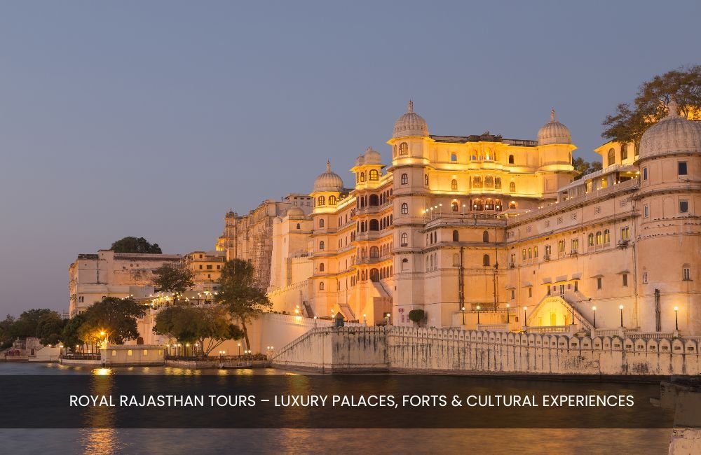 royal-rajasthan-tours-luxury-palaces-forts-cultural-experiences